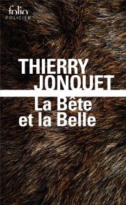 La Bête et la Belle - Jonquet Thierry