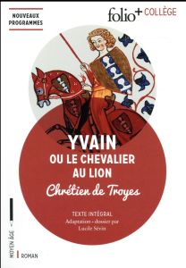 Yvain ou Le Chevalier au Lion - CHRETIEN DE TROYES