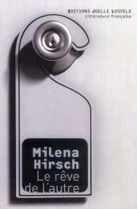Le rêve de l'autre - Hirsch Milena