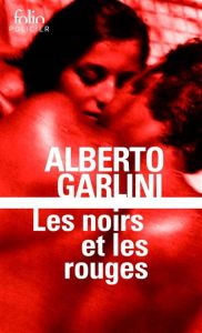 Les noirs et les rouges - Garlini Alberto - Raynaud Vincent