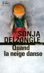 Quand la neige danse - Delzongle Sonja