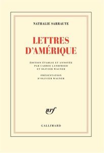 Lettres d'Amérique - Sarraute Nathalie - Landfried Carrie - Wagner Oliv