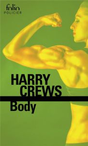 Body - Crews Harry - Rouard Philippe