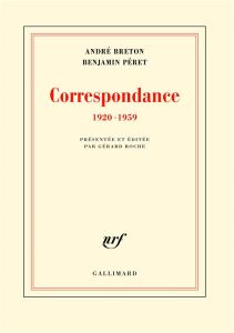 Correspondance. 1920-1959 - Péret Benjamin - Breton André - Roche Gérard