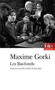 Les Bas-fonds - Gorki Maxime - Rolet Serge