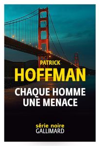 Chaque homme, une menace - Hoffman Patrick - Chainas Antoine