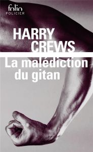 La malédiction du gitan - Crews Harry - Garnier Philippe
