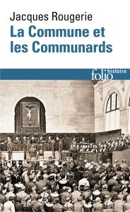 La Commune et les Communards - Rougerie Jacques