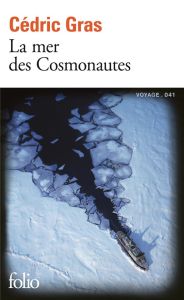 La mer des cosmonautes - Gras Cédric