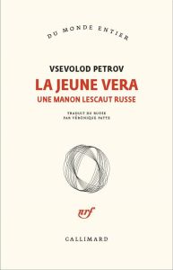 La jeune Vera. Une Manon Lescaut russe - Petrov Vsevolod - Patte Véronique - Jurgenson Luba