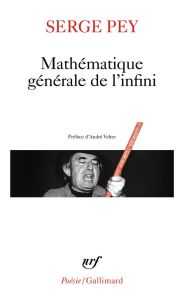 Mathématique générale de l'infini - Pey Serge - Velter André
