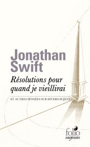 Résolutions pour quand je vieillirai et autres pensées sur divers sujets - Swift Jonathan - Pons Emile