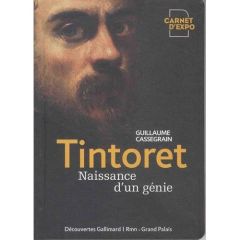 Tintoret, naissance d'un génie - Cassegrain Guillaume