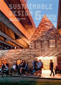 Sustainable design. Vers une nouvelle éthique pour l'architecture et la ville Tome 6, Edition biling - Revedin Jana - Contal Marie-Hélène