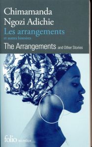Les arrangements et autres histoires. Edition bilingue français-anglais - Adichie Chimamanda Ngozi - Capelle Marguerite - Pr