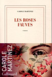Les roses fauves - Martinez Carole