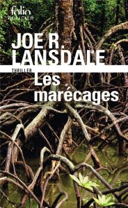 Les marécages - Lansdale Joe R. - Blanc Bernard