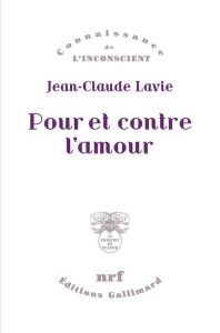 Pour et contre l'amour - Lavie Jean-Claude