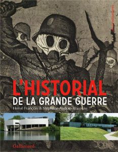 L'historial de la Grande Guerre - François Hervé, Audoin-Rouzeau Stéphane, Cazé Chri