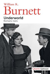 Underworld. Romans noirs - Burnett William Riley - Tadié Benoît - Wilson Davi