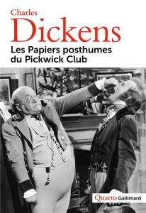 Les papiers posthumes du Pickwick Club - Dickens Charles - Monod Sylvère - Prest Céline