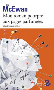 Mon roman pourpre aux pages parfumées et autres nouvelles - McEwan Ian - Cartano Françoise - Camus-Pichon Fran