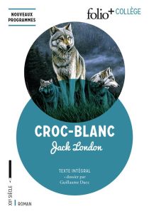 Croc-Blanc - London Jack - Amfreville Marc - Cazé Antoine - Due