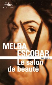 Le salon de beauté - Escobar Melba - Nguyen Béraud Margot