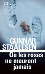 Où les roses ne meurent jamais. Une enquête de Varg Veum, le privé norvégien - Staalesen Gunnar - Fouillet Alex