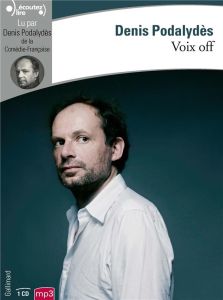 Voix off. 1 CD audio MP3 - Podalydès Denis
