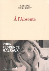 A l'Absente - Rabaudy Martine de