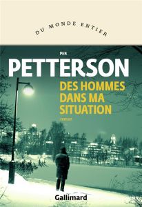 Des hommes dans ma situation - Petterson Per - Sinding Terje