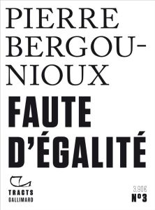 Faute d'égalité - Bergounioux Pierre