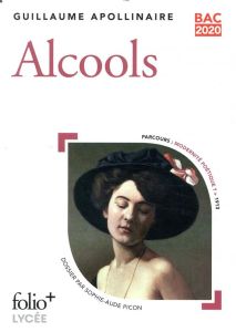 Alcools - Apollinaire Guillaume - Picon Sophie-Aude