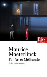Pelléas et Mélisande - Maeterlinck Maurice