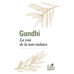 La voie de la non-violence - GANDHI