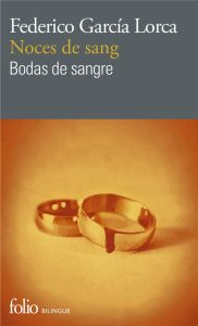 Noces de sang. Edition bilingue français-espagnol - Garcia Lorca Federico - Mestre Serge - Bensoussan