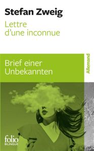 Lettre d’une inconnue. Edition bilingue français-allemand - Zweig Stefan - Lefebvre Mathilde - Lefebvre Jean-P