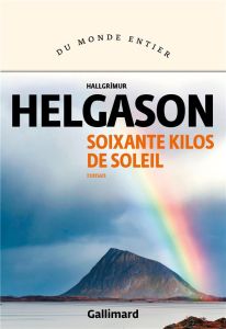Sextiu kilo af solskini - Hallgrimur Helgason