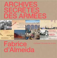 Archives secrètes des armées - Almeida Fabrice d'
