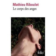 Le corps des anges - Riboulet Mathieu
