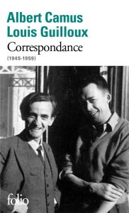 Correspondance (1945-1959) - Camus Albert - Guilloux Louis - Spiquel-Courdille