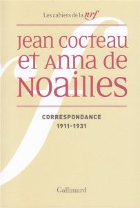 Correspondance 1911-1931 - Cocteau Jean - Noailles Anna de - Mignot-Ogliastri