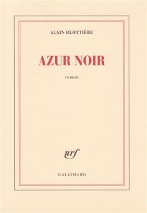 Azur noir - Blottière Alain