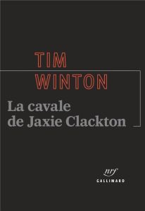 La cavale de Jaxie Clackton - Winton Tim - Esch Jean