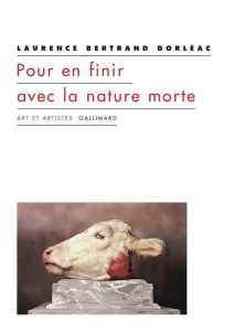Pour en finir avec la nature morte - Bertrand Dorléac Laurence