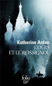 L'ours et le rossignol - Arden Katherine - Collin Jacques