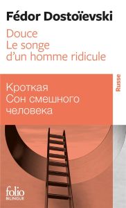 Douce. Suivi de Le songe d'un homme ridicule, Edition bilingue français-russe - Dostoïevski Fédor Mikhaïlovitch - Brudny de Launay
