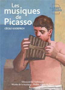 Les musiques de Picasso - Godefroy Cécile