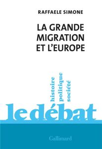 La grande migration et l’Europe - Simone Raffaele - Larché Gérald